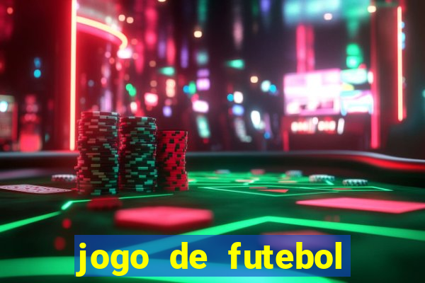 jogo de futebol com dinheiro infinito